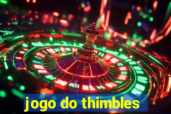 jogo do thimbles